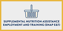 supplemental nutrition assistance employment and training (SNAP E&T)